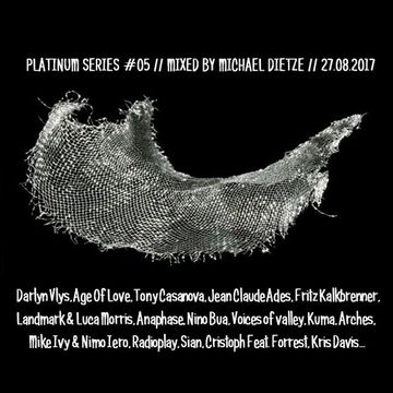 Platinum Series #5 // Mixed by Michael Dietze // 27.08.2017