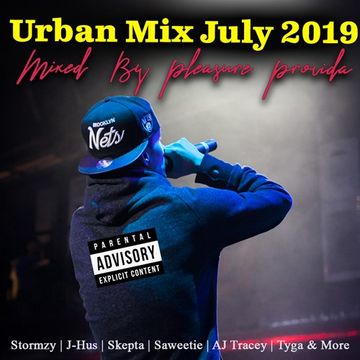 Pleasure Provida - Urban Mix July 2019 Part 1