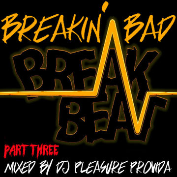 Pleasure Provida - Breakin' Bad Part Three