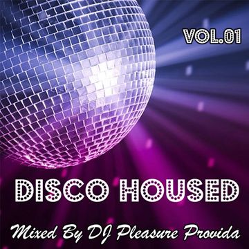 Pleasure Provida - Disco Housed Vol.01