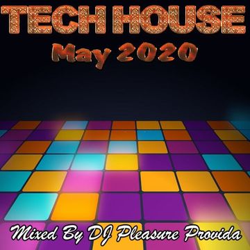 Pleasure Provida - Tech House May 2020