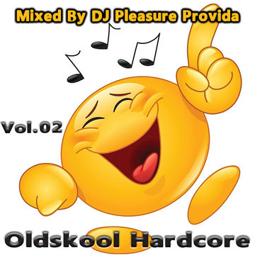 Pleasure Provida - Oldskool Hardcore Vol.02