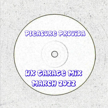 Pleasure Provida - UKG Mix March 2022