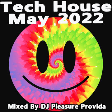 Pleasure Provida - Tech House May 2022