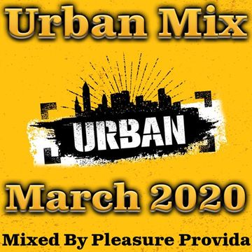 Pleasure Provida - Urban Mix March 2020