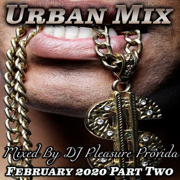 Pleasure Provida - Urban Mix February 2020 Part 2