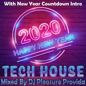 Pleasure Provida - New Years Eve Party Midnight Tech House Mix with Countdown