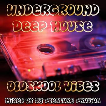 Pleasure Provida - Underground Deep House (Oldskool)