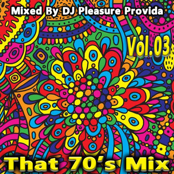 Pleasure Provida - That 70s Mix Part 03