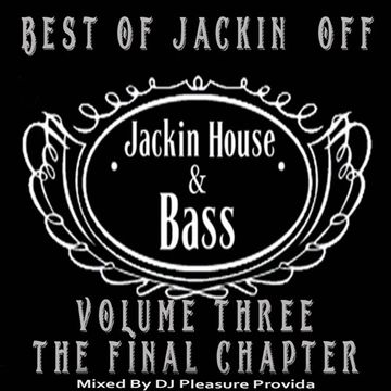 Pleasure Provida - Best Of Jackin Off Vol.03 (The Final Chapter)