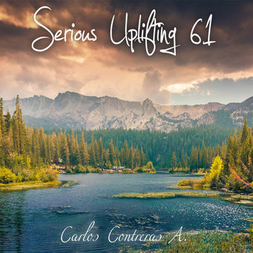 Carlos Contreras - Serious Uplifting! 61 (10 - 08 - 16)