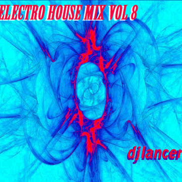 2011 ELECTRO HOUSE MIX VOL 8