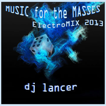 ElectroMIX 2013   MUSIC FOR THE MASSES