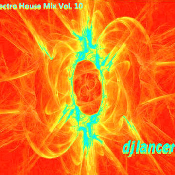 2011 ELECTRO HOUSE MIX VOL 10