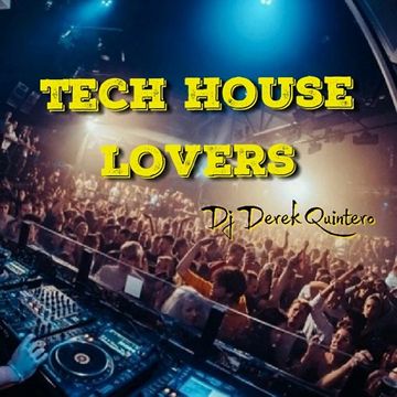 Dj Derek Quintero  Tech House Lovers Mix Vol.5