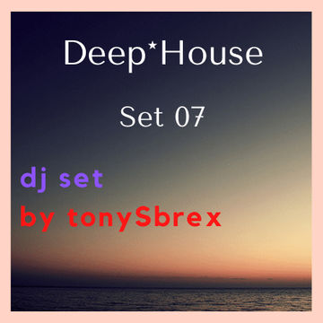 Set 07 - Deep*House