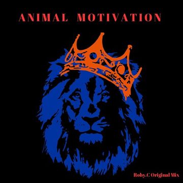 Animal Motivation Roby.C Original Mix