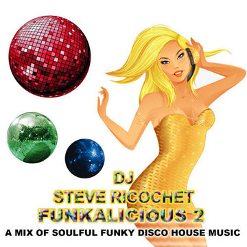 Steve Ricochet   Funkalicious Vol 2 Mix