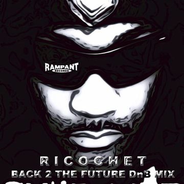 Ricochet   Back To The Future Drum & Bass Mix