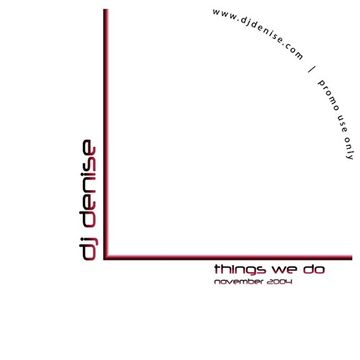 DJ Denise - Things We Do (Volume 1)