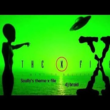 Scullys Theme(x file) dj broid