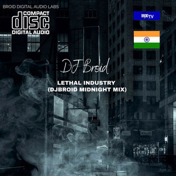 LETHAL INDUSTRY (DJ BROID MIDNIGHT MIX)