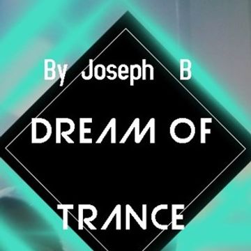 Dream Of Trance vol.76 Mixed By Joseph B