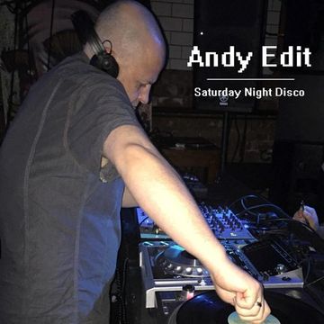 Andy Edit   Saturday Night Disco Vol 1