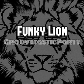 Funky Lion - Groovetastic Party 028