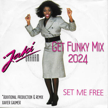 Jaki Graham - Set me free (Get Funky Mix)