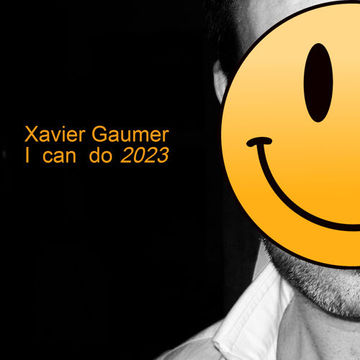 Xavier Gaumer - I can do 2023 (Original Mix)