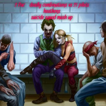 twenty one pilots Heathens vs 2Pac - Deadly Combinations  (Suicide Squad ) 2016  Mashup