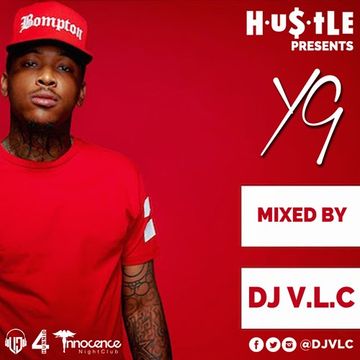 HUSTLE- YG Mixed by DJ V.L.C