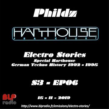 Electro Stories S3 EP06 20191115 (Harthouse 1992 1995)