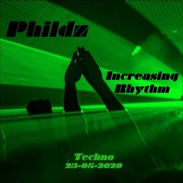 Increasing Rhythm (Techno) 23 05 2020