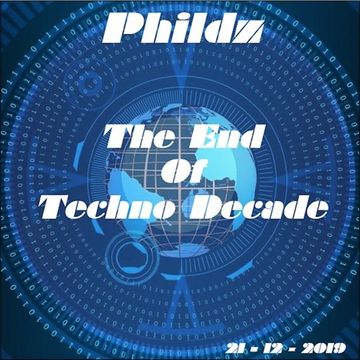 The End Of Techno Decade 21 12 2019