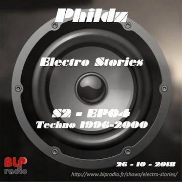 Electro Stories S2 EP04 20181026 (Techno fin 90ies)