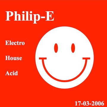 PhilipE (Electro House Acid 17 03 2006)