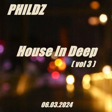 House In Deep (vol 3)   06 03 2024