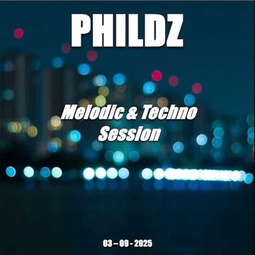 Melodic & Techno Session - 03 09 2025