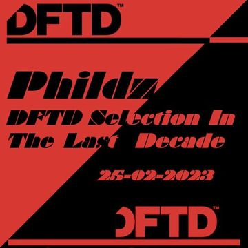 DFTD Selection In The Last Decade (2013 2022)