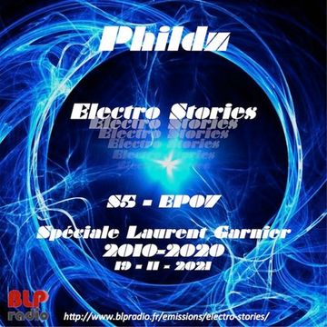 Electro Stories S5 EP07 20211119 (Laurent Garnier 2010 2020)