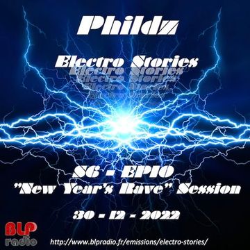 Electro Stories S6 EP10 20221230 (NY's Rave Session) (Mix)