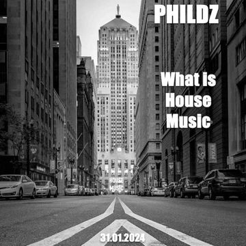 What is House Music (31 01 2024)