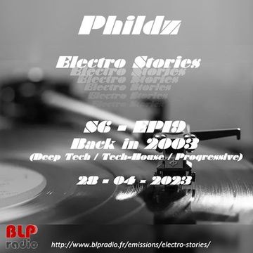 Electro Stories S6 EP19 20230428 (Back In 2003)