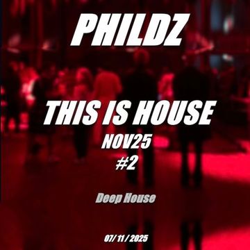 This Is House NOV25#2 (07 11 2025)