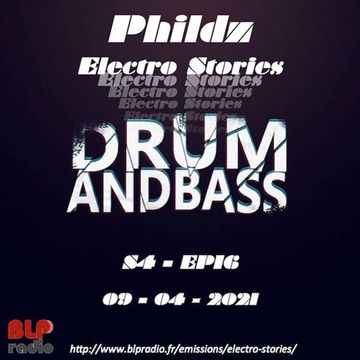 Electro Stories S4 EP16 20210409 (Drum'n'Bass)