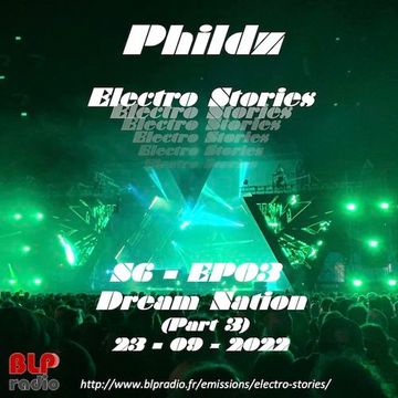 Electro Stories S6 EP03 20220923 (Dream Nation Part3) (Mix)