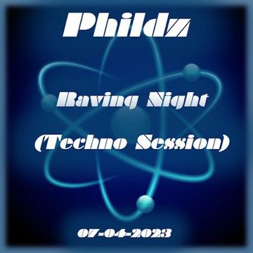 Raving Night (Techno Session) 07 04 2023