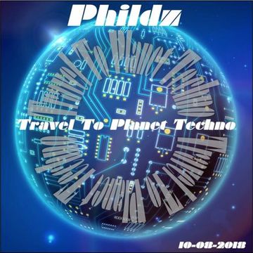 Travel To Planet Techno 10 08 2018   Part2